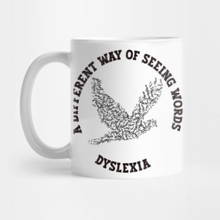 DYSLEXIA – A DIFFERENT WAY OF SEEING WORDS Mug